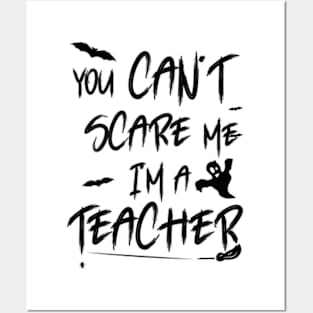 you can't scare me i'm a teacher shirt halloween Posters and Art